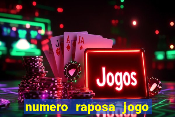 numero raposa jogo do bicho